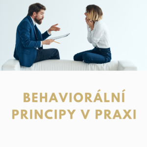 Behaviorální principy v praxi