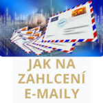 Jak na zahlcení e-maily